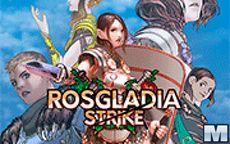 Rosgladia Strike