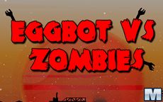 EGGBOT VS ZOMBIES - Jogue Grátis Online!